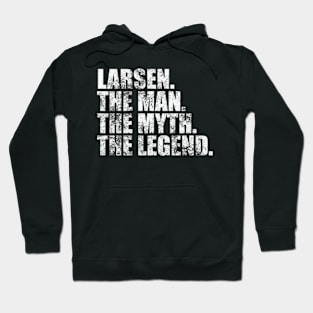 Larsen Legend Larsen Family name Larsen last Name Larsen Surname Larsen Family Reunion Hoodie